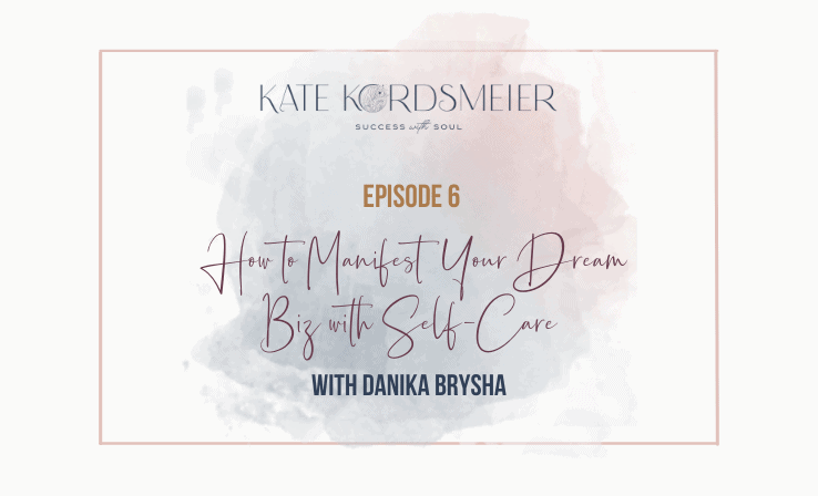 06 Danika Brysha How to Manifest your Dreams in 2022 Success With Soul Podcast