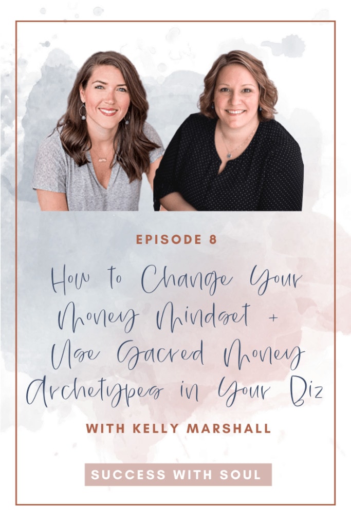 How to change your money mindset + use sacred money archetypes in your business.