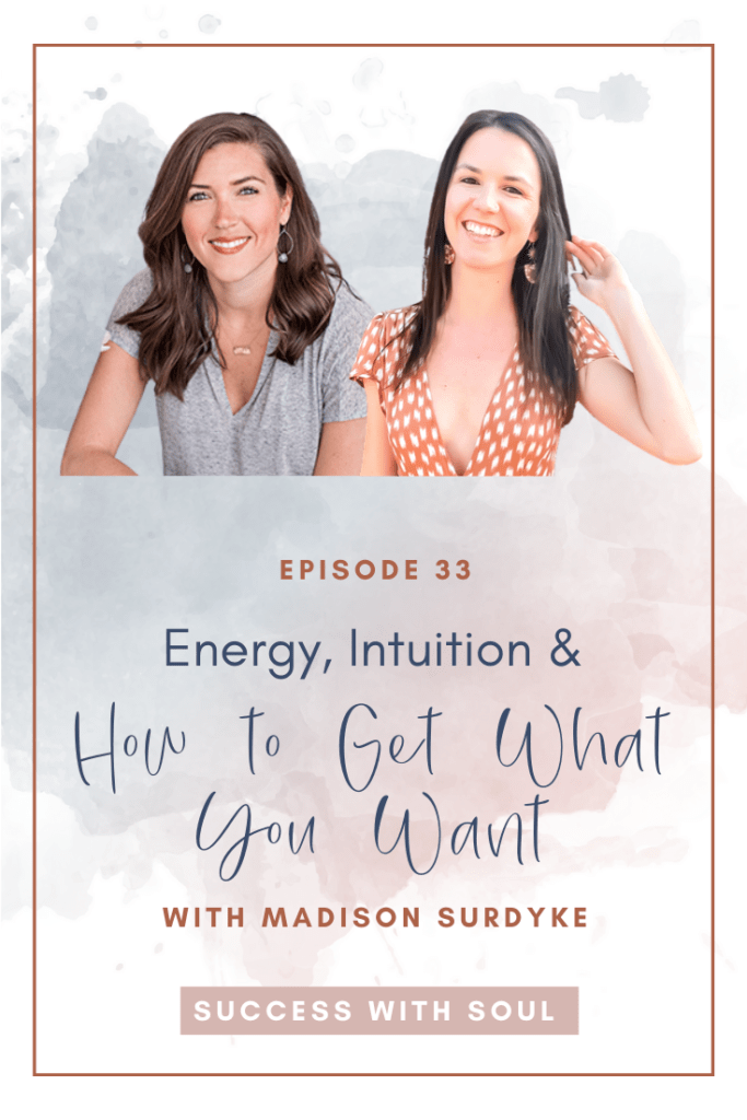 Energy, Intuition & How to Get What You Want