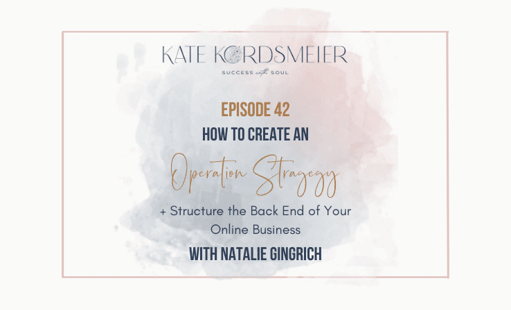 042 How to Create an Operations Strategy with Natalie Gingrich Success With Soul Podcast