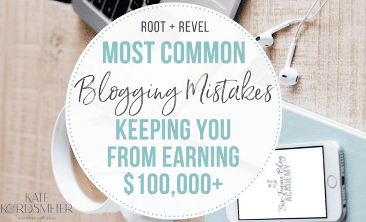 Top 3 Blogging Mistakes Keeping You From Six Figures blogging mistakes