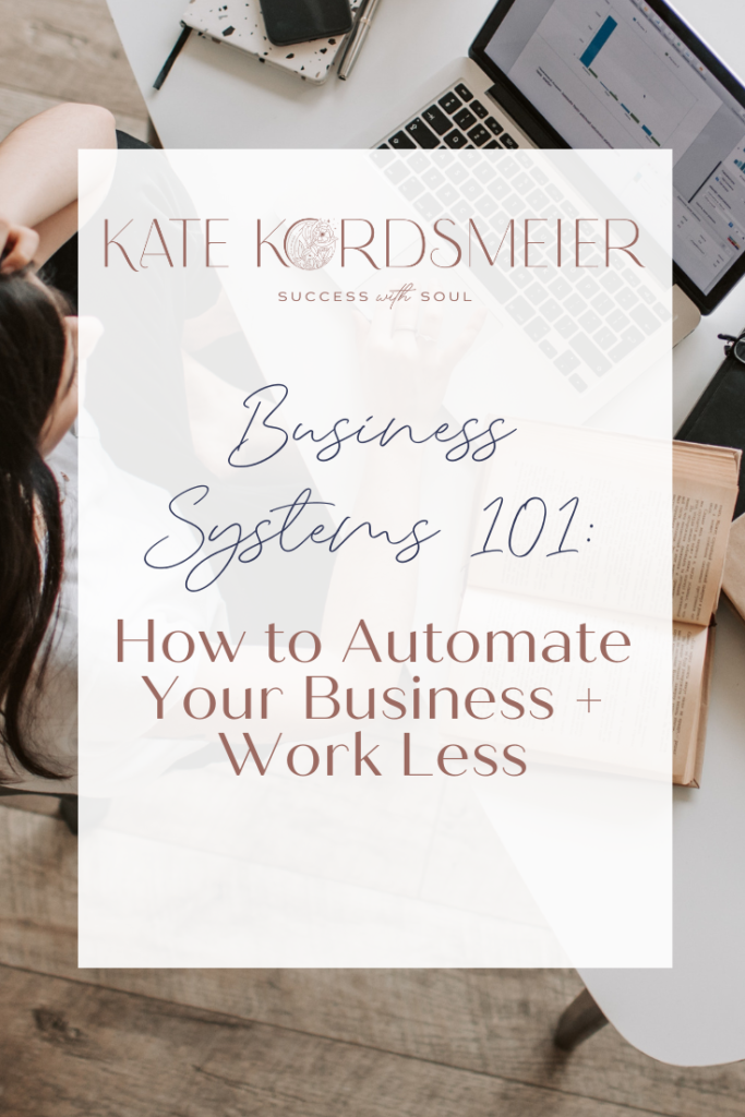 How to work less + earn more by using business systems that can help automate your business