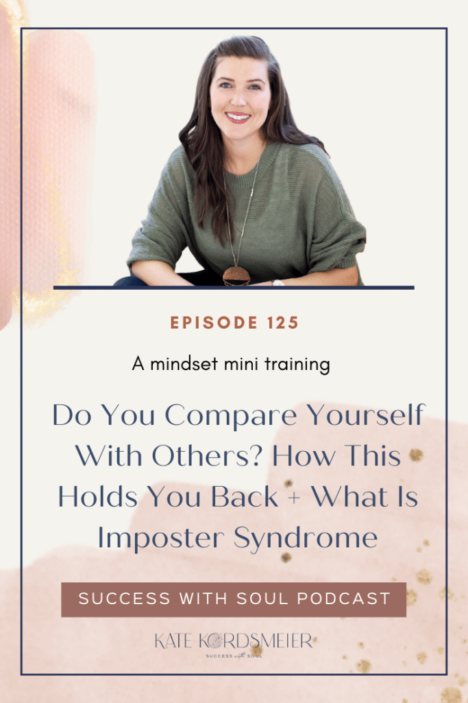 Do You Compare Yourself With Others? How This Holds You Back + What Is Imposter Syndrome