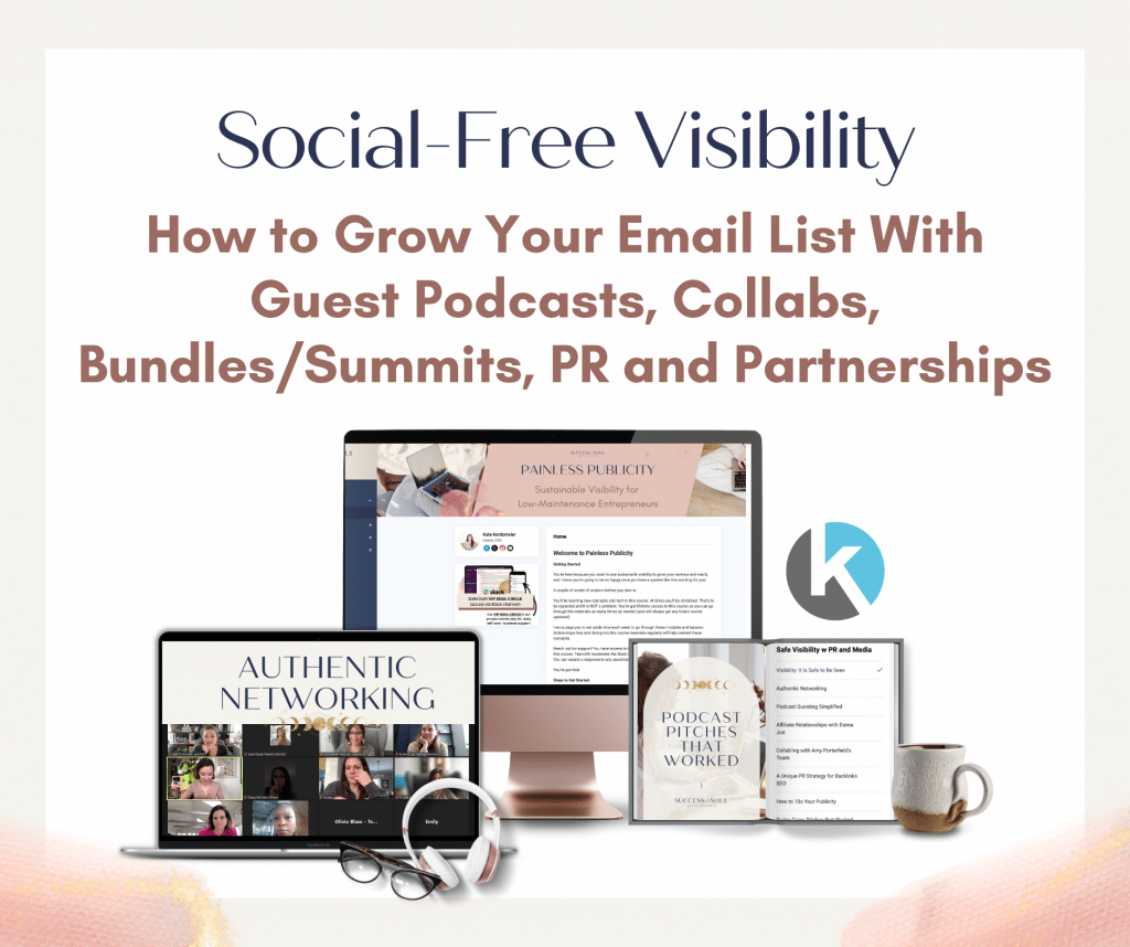 Painless Publicity Sustainable Visibility to Grow Your Email List Without Social Media 1 bundles + summits,social free visibility