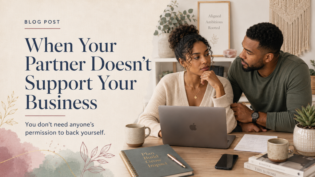 ChatGPT Image Jun 30 2026 01 06 30 PM husband doesn't support my business,partner doesn't support my business,spouse doesn't support my business,how to convince my husband to support my business,investing in yourself,it takes money to make money,believe in yourself in business,permission to invest in your business